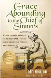 Grace Abounding to the Chief of Sinners by John Bunyan